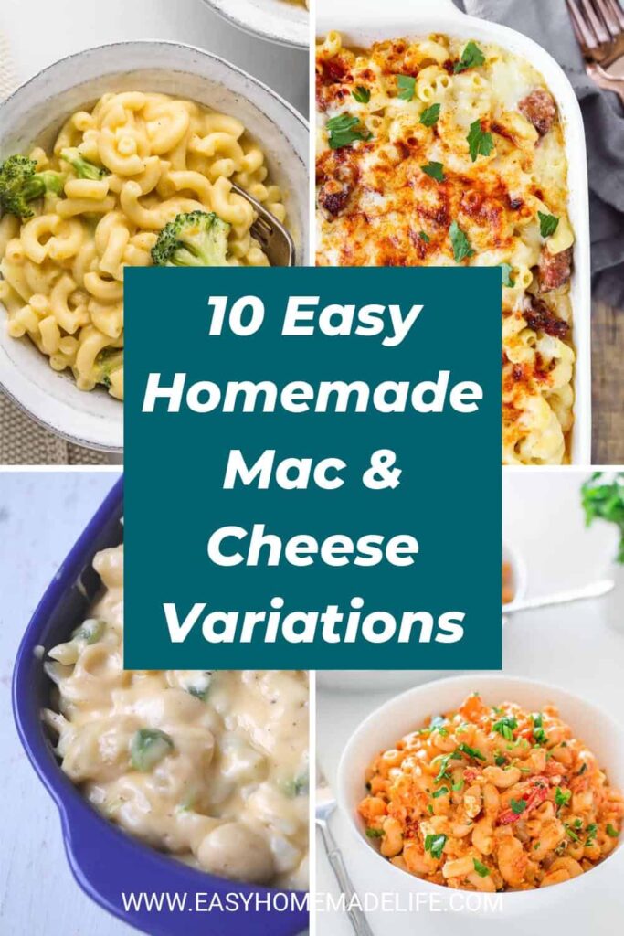 10 Easy Homemade Mac and Cheese Variations collage.