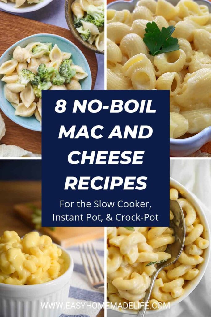 No-Boil Mac and Cheese Recipes (Slow Cooker, Instant Pot, & Crock-Pot Options) collage.