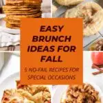 Easy Brunch Ideas for Fall, 5 No-Fail Recipes For Special Occasions collage.