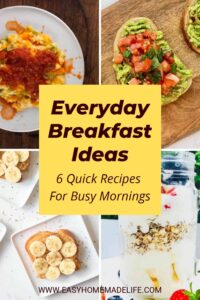 6 Quick Everyday Breakfast Ideas for Busy Mornings