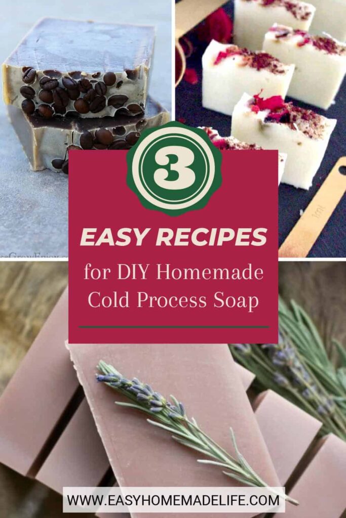 3 Easy Recipes for DIY Homemade Cold Process Soap collage.