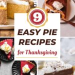 9 Easy pie recipes for Thanksgiving collage.