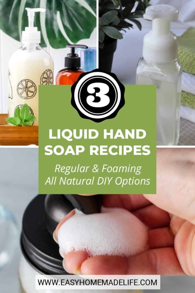 3 Liquid Hand Soap Recipes, Regular and Foaming All Natural DIY Options collage.