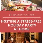 20 Master Tips for Hosting a Stress-Free Holiday Party at Home collage.