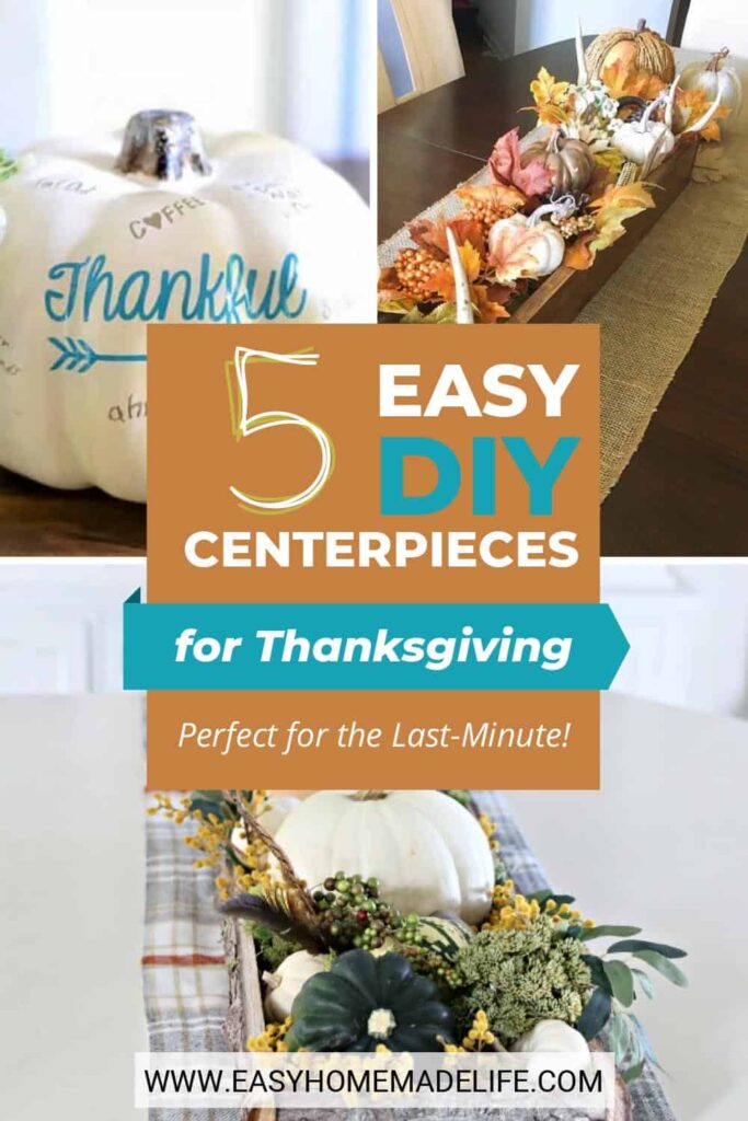 5 Easy DIY Centerpieces for Thanksgiving Perfect for the Last-Minute collage.