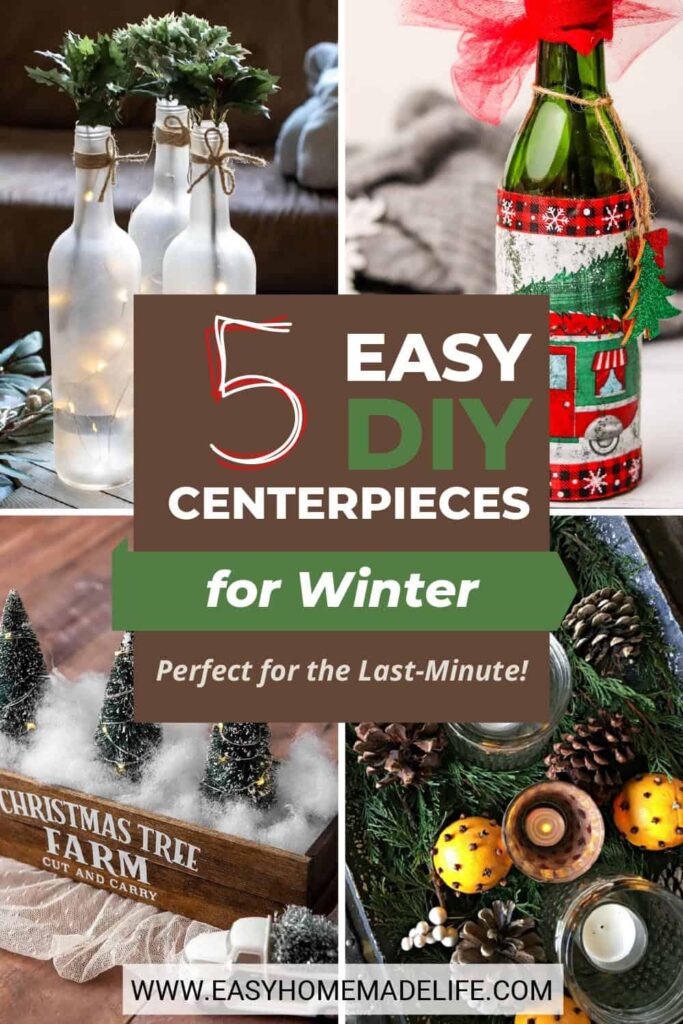 5 Easy DIY Centerpieces for Winter, Perfect for the Last-Minute collage.