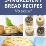 Super easy 3-ingredient bread recipes, no yeast collage.
