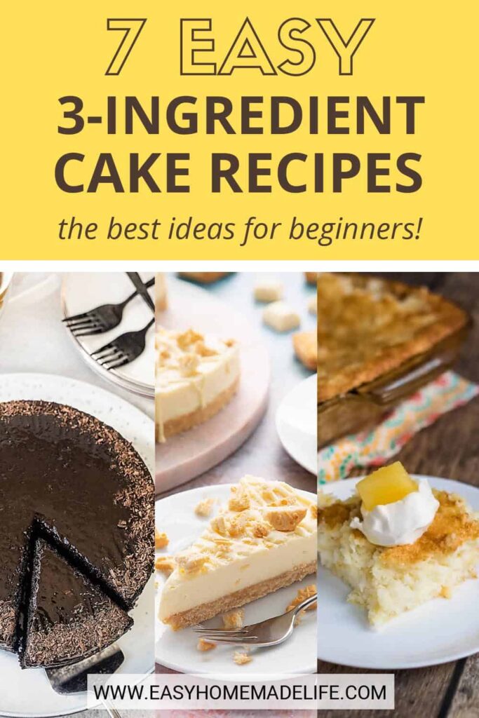 7 Easy 3-ingredient cake recipes, the best ideas for beginners collage.