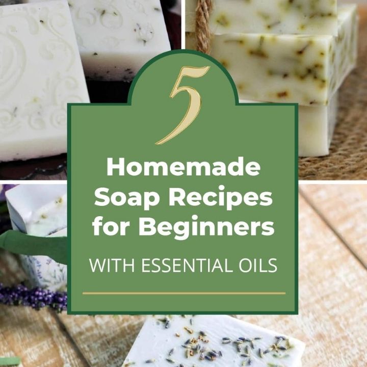 5 Homemade soap recipes for beginners with essential oils collage.