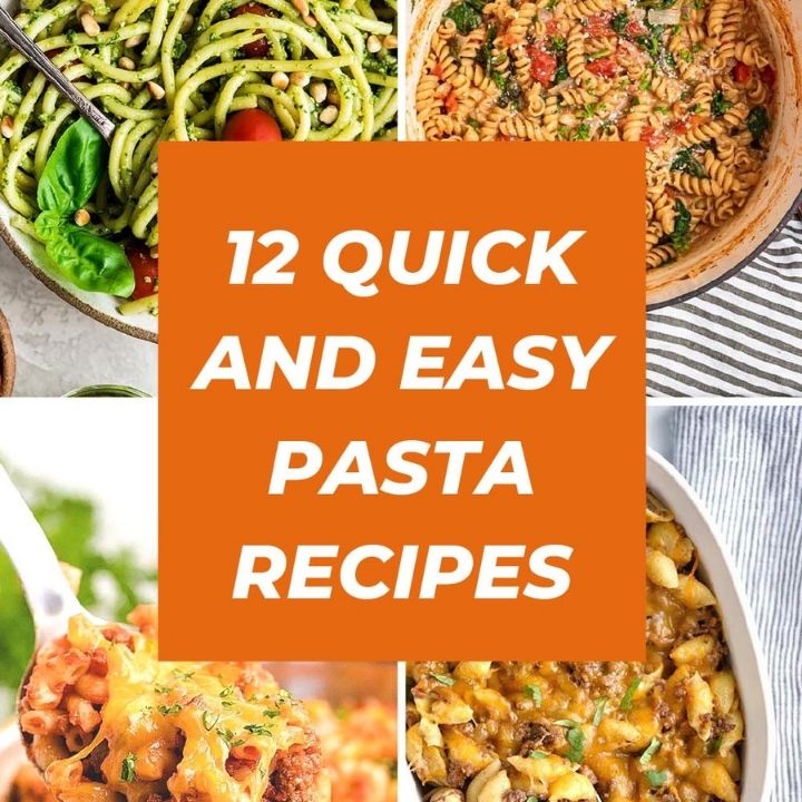 12 quick and easy pasta recipes collage.