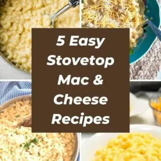 5 easy stovetop mac and cheese recipes collage.