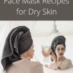 Easy and natural ideas. Face mask recipes for dry skin.