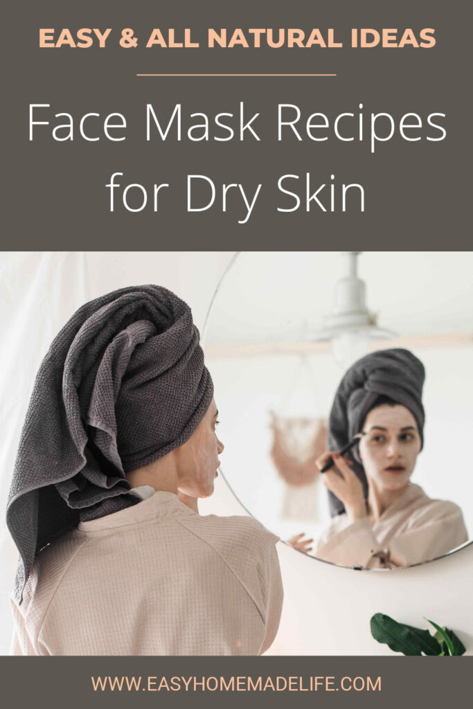 Easy and natural ideas. Face mask recipes for dry skin.