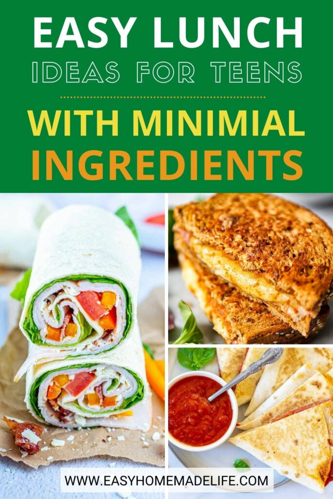 Easy lunch ideas for teens with minimal ingredients collage.