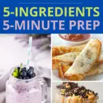 Easy snacks to make at home, 5-ingredients, 5-minute prep collage.