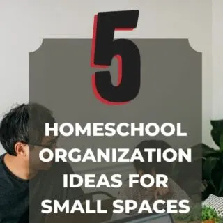 5 Homeschool organization ideas for small spaces.