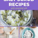 Homemade body salt scrub recipes with essential oils collage.