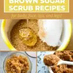 Homemade brown sugar scrub recipes for body, face, lips and legs collage.