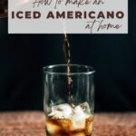 How to make an iced americano at home.