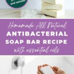 Homemade all natural antibacterial soap bar recipe with essential oils.