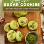 Matcha sugar cookies, soft and chewy with gluten-free option.