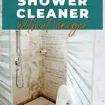 Homemade shower cleaner without vinegar.