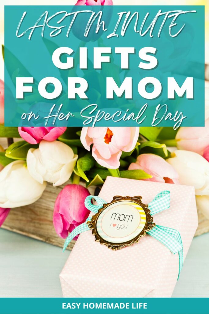 Last minute gifts for mom on her special day.