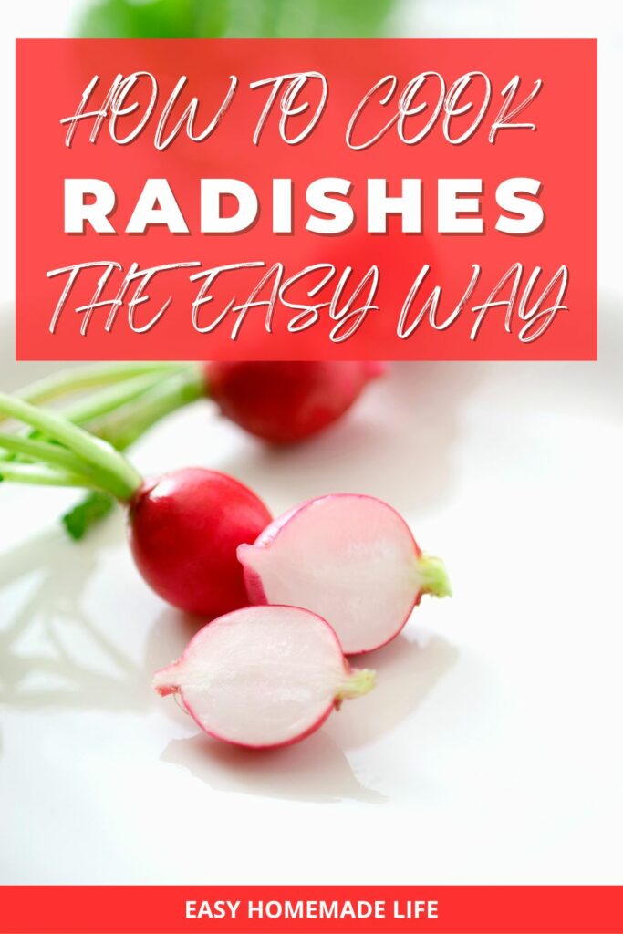 How to cook radishes the easy way.