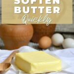 Learn how to soften butter quickly.