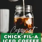 Copycat Chick-Fil-A iced coffee recipe.