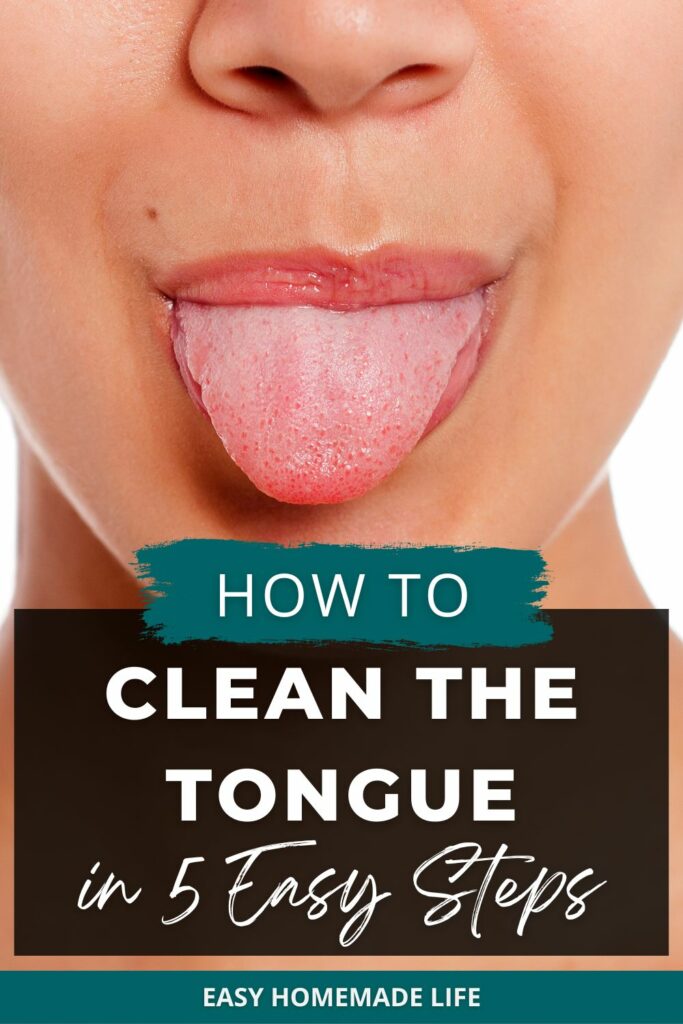 How to clean the tongue in 5 easy steps.