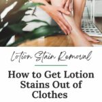 Lotion stain removal. How to get lotion stains out of clothes: easy step-by-step tutorial.