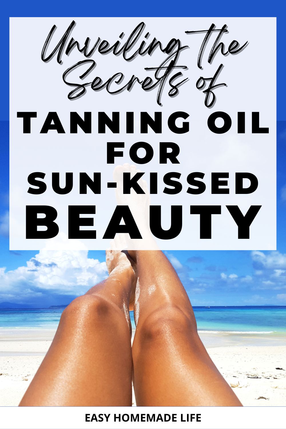 Unveiling the Secrets of Tanning Oil for SunKissed Beauty