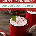 Best christmas coffee drink names you don't want to miss.