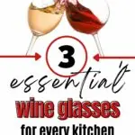3 essential wine glasses for every kitchen get my top picks here.