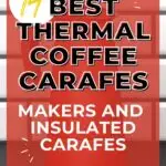 Best thermal coffee carafe makers and insulated carafes.