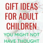 Christmas gift ideas for adult children you might not have thought of before.