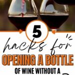 5 hacks for opening a bottle without a corkscrew or opener.