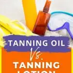 Tanning oil vs tanning lotion - which is best for you?