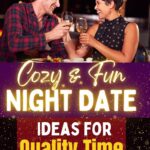 A couple smiling at each other while clinking wine glasses, with the text "Cozy & Fun Night Date Ideas for Quality Time Together" above them.