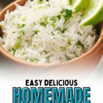 A wooden bowl filled with homemade chipotle rice garnished with cilantro and lime wedges, with the text "Easy Delicious Homemade Chipotle Rice.
