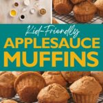 Collage showing applesauce muffin ingredients, baked muffins on a cooling rack, and a plate, with text: "Kid-Friendly Applesauce Muffins, easyhomemadelife.com".