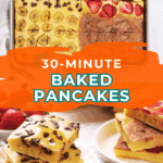 A baking sheet with four varieties of baked pancakes, each cut into squares. Some have chocolate chips, strawberries, or a plain topping. Slices are served on plates nearby. Text reads: "30-Minute Baked Pancakes.