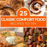 Collage of classic comfort foods: peanut butter cookies with chocolate, cinnamon rolls, potato pancakes with sour cream, and beef stew with carrots. Text reads "25 Classic Comfort Food Recipes to Try.