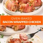 Plates of oven-baked bacon-wrapped chicken garnished with parsley, served with white rice. Text overlay reads "Oven-Baked Bacon Wrapped Chicken.